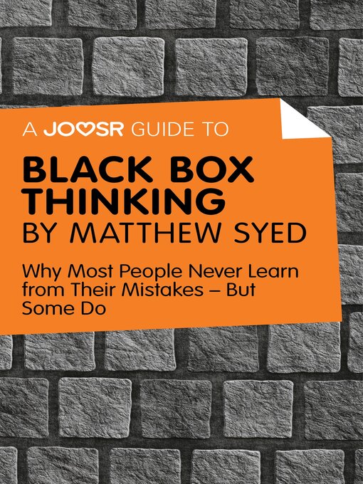 Title details for A Joosr Guide to... Black Box Thinking by Matthew Syed by ADHD Success Ltd - Available